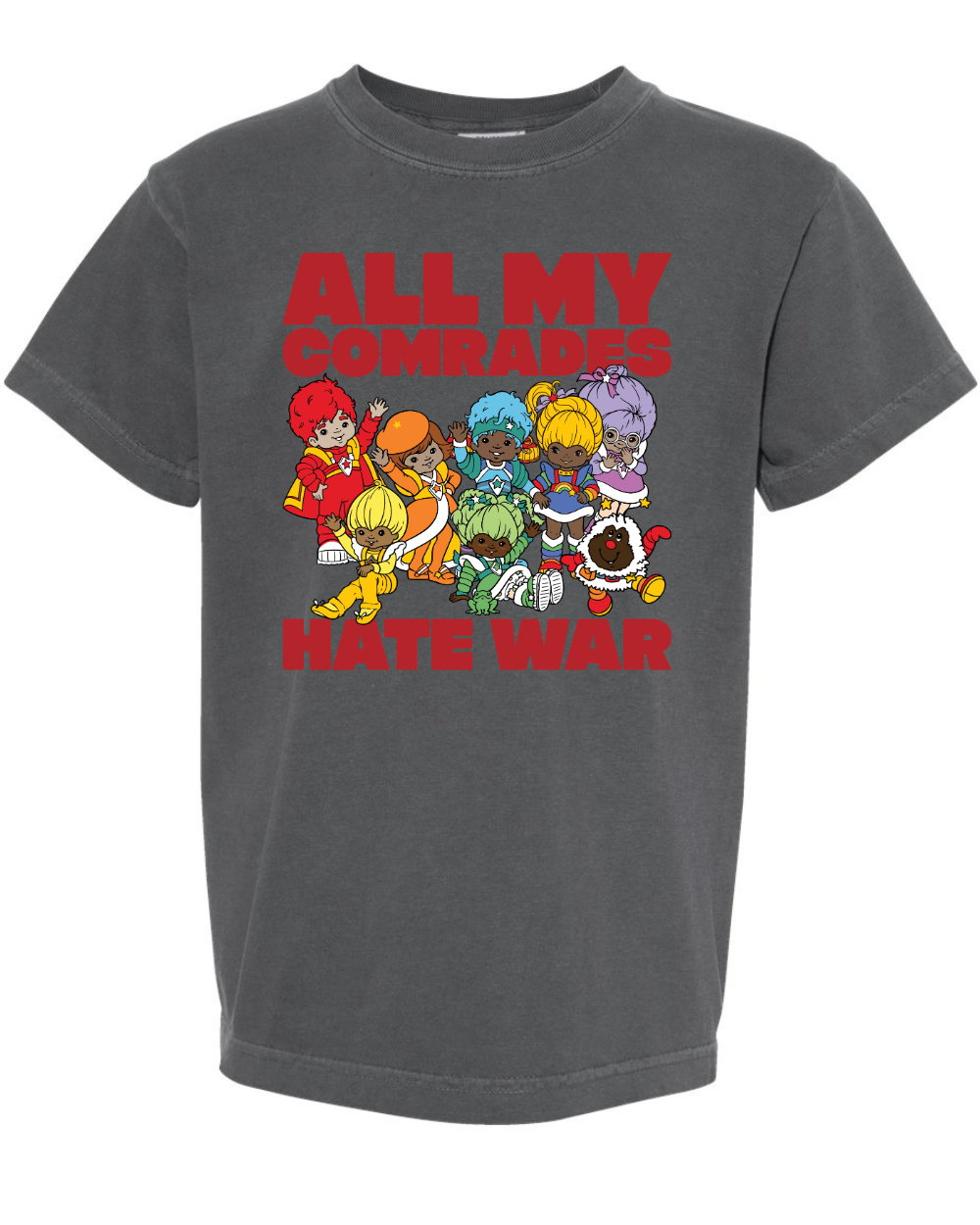 All My Comrades Hate War Tee