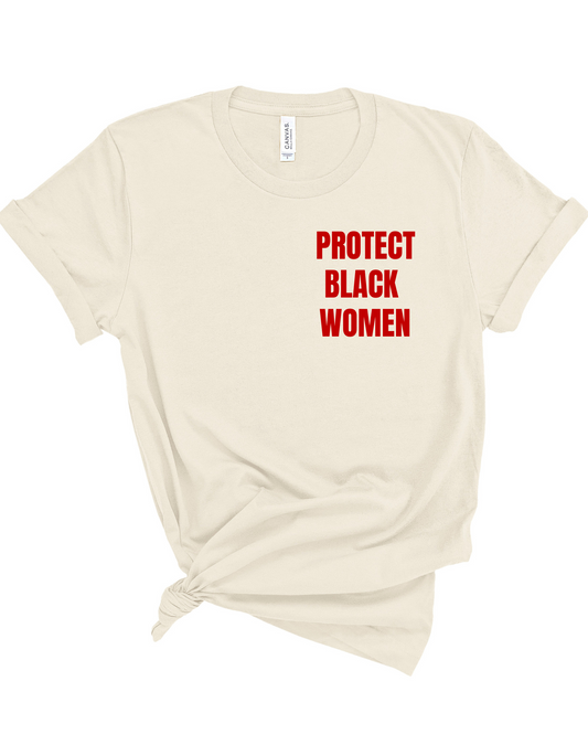 Protect Black Women Tee