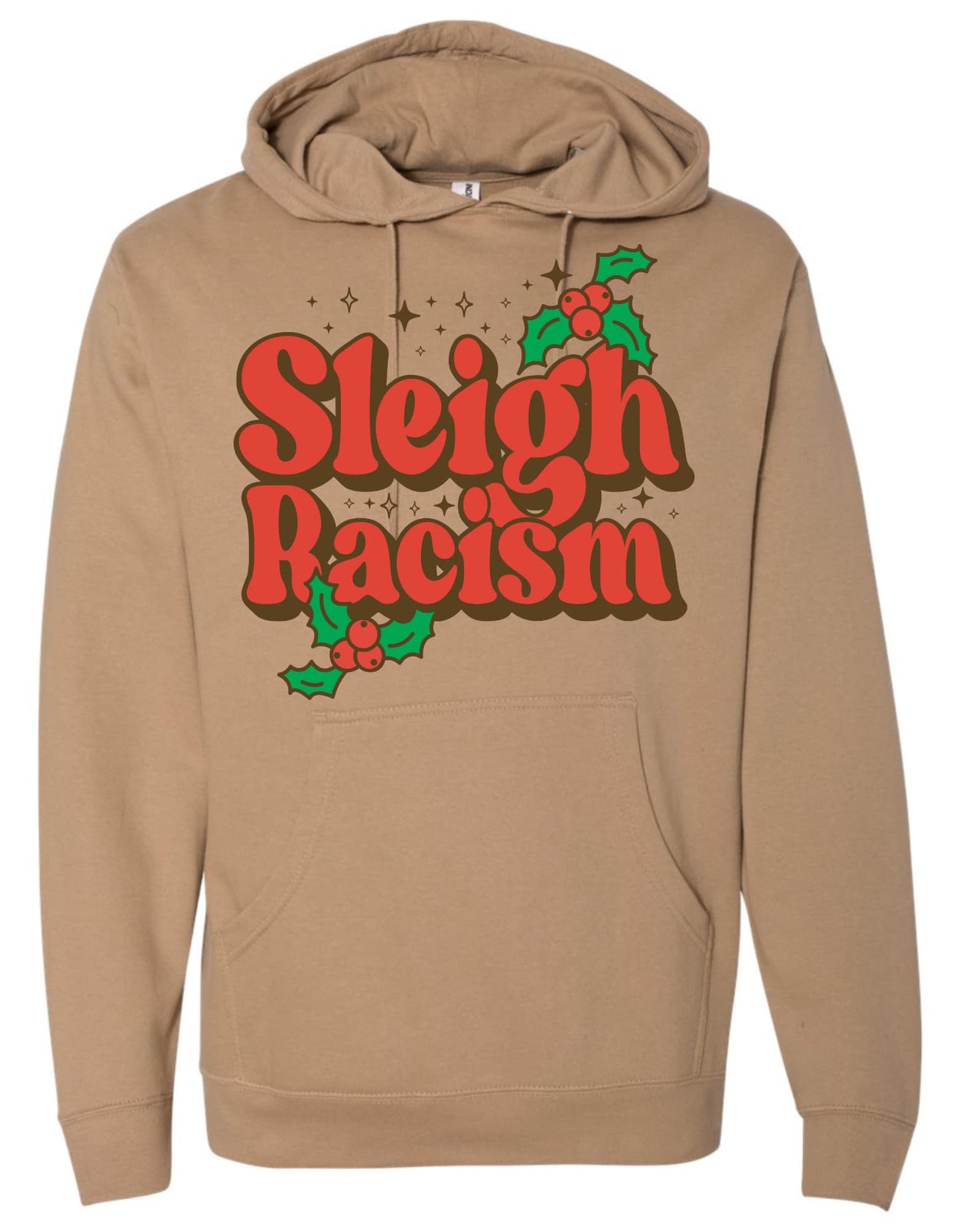 Sleigh Racism Hoodie