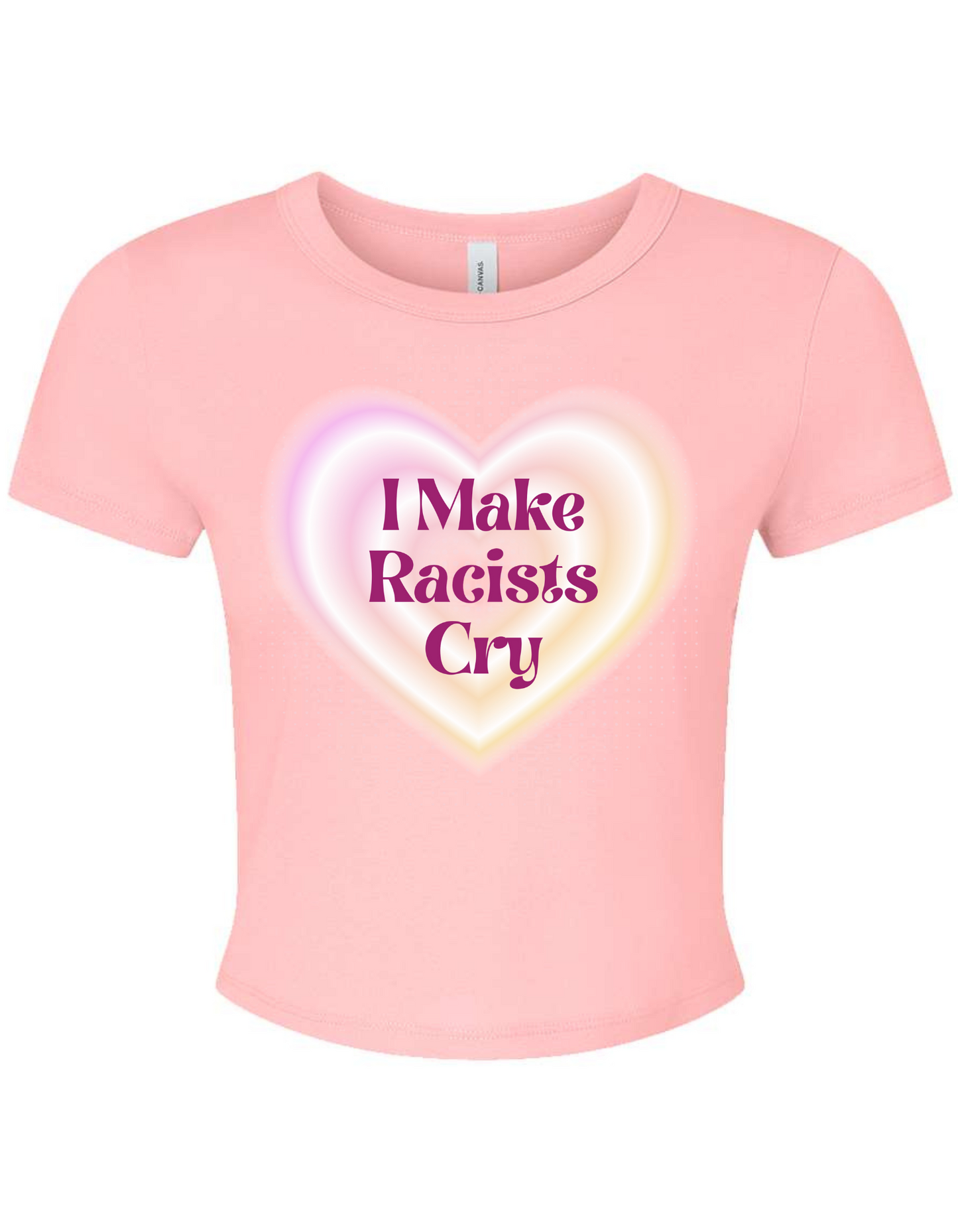 I Make Racist Cry Baby Tee