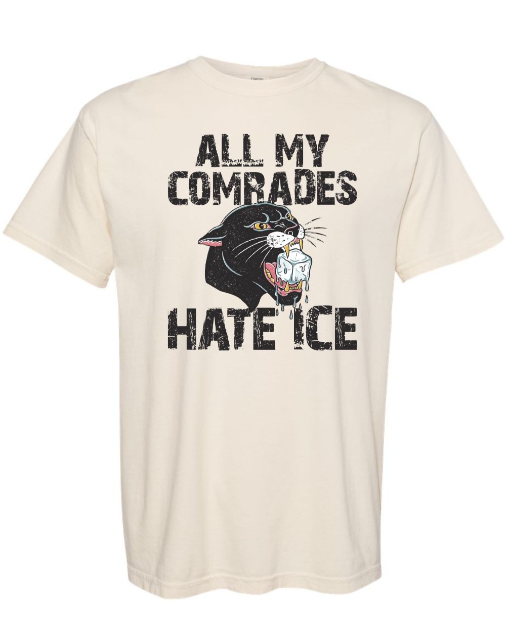 All My Comrades Hate ICE Tee