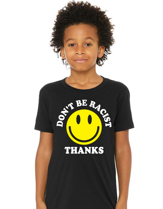 Dont Be Racist Tee (Youth)