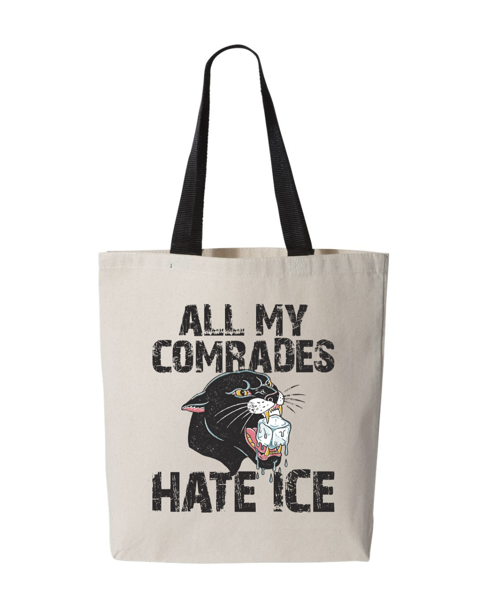 All My Comrades Hate ICE Tote