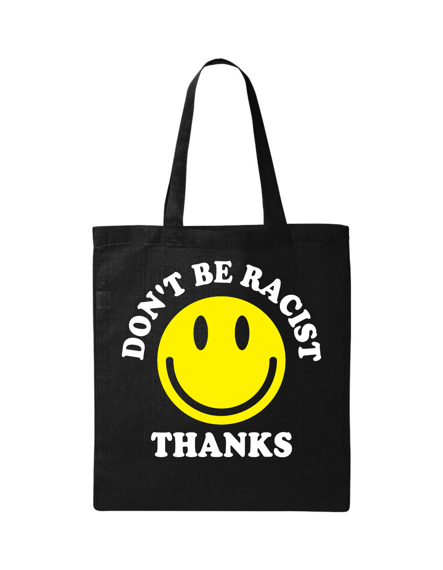 Don't Be Racist Tote