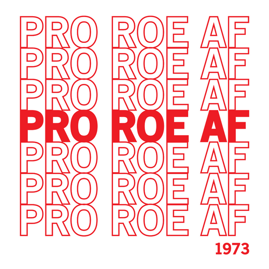 Pro Roe AF Sticker