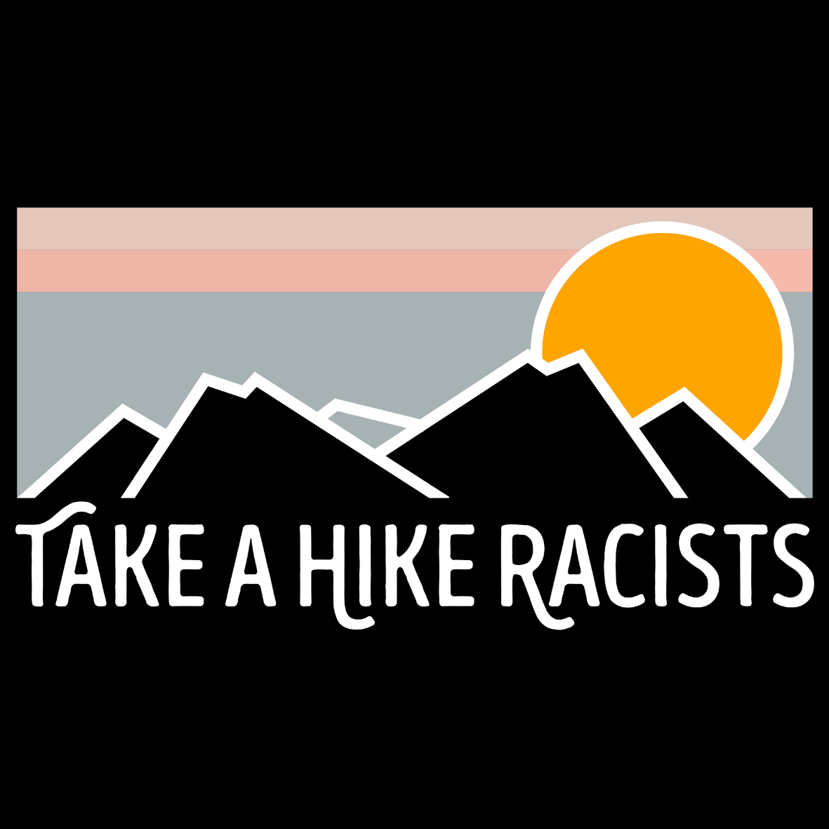 Take A Hike Racists Sticker